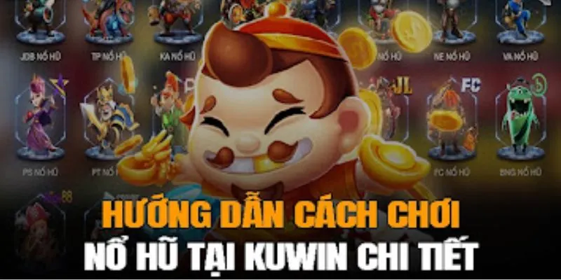 Cách chơi nổ hũ đơn giản