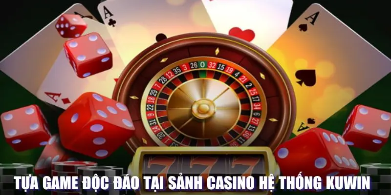 Tựa game độc đáo tại sảnh Casino