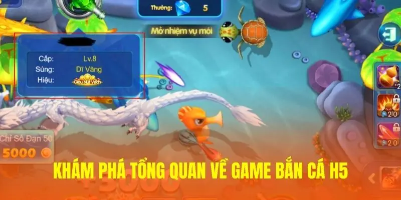 Khám phá tổng quan về game bắn cá H5